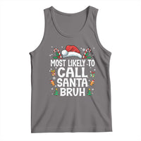 Family Matching Christmas Tank Top Most Likely to Call Santa Bruh - Wonder Print Shop