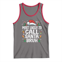 Family Matching Christmas Tank Top Most Likely to Call Santa Bruh - Wonder Print Shop
