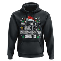 Family Matching Christmas Hoodie Most Likely To Hate Matching Christmas - Wonder Print Shop
