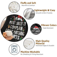Family Matching Christmas Throw Blanket Funny Most Likely To Complain About Matching Shirts - Wonder Print Shop