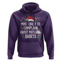 Family Matching Christmas Hoodie Funny Most Likely To Complain About Matching Shirts - Wonder Print Shop
