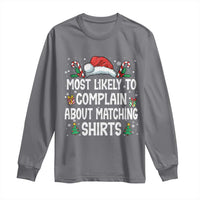 Family Matching Christmas Long Sleeve Shirt Funny Most Likely To Complain About Matching Shirts - Wonder Print Shop
