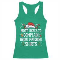 Family Matching Christmas Racerback Tank Top Funny Most Likely To Complain About Matching Shirts - Wonder Print Shop
