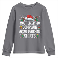 Family Matching Christmas Youth Sweatshirt Funny Most Likely To Complain About Matching Shirts - Wonder Print Shop