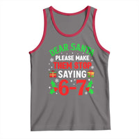 Funny Christmas 67 Tank Top Dear Santa Make Them Stop Saying 67 Christmas Teacher Mom Dad - Wonder Print Shop