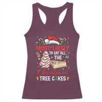 Funny Christmas Squad Racerback Tank Top Most Likely To Eat All The Christmas Tree Cakes - Wonder Print Shop