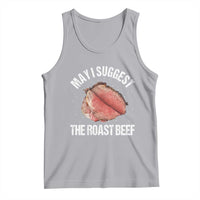Funny Dank Meme Tank Top May I Suggest The Roast Beef - Wonder Print Shop