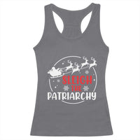Sleigh The Patriarchy Racerback Tank Top Feminist Christmas Womens Rights - Wonder Print Shop