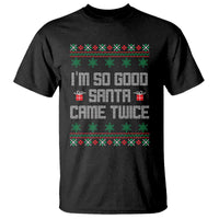 I'm So Good Santa Came Twice T Shirt Funny Ugly Matching Couple Christmas Outfit Pajama - Wonder Print Shop