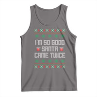 I'm So Good Santa Came Twice Tank Top Funny Ugly Matching Couple Christmas Outfit Pajama - Wonder Print Shop