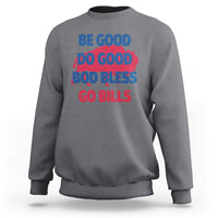 Football Lovers Sweatshirt Game Day Be Good Do Good God Bless Go BFB - Wonder Print Shop