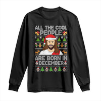 Funny Jesus Christmas December Birthday Long Sleeve Shirt Ugly Xmas - Wonder Print Shop