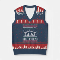 Spoiler Alert He Dies V-Neck Knit Sweater Vest Funny Nativity Scene Dark Humor Ugly Xmas - Wonder Print Shop