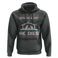 Spoiler Alert He Dies Hoodie Funny Nativity Scene Dark Humor Ugly Xmas - Wonder Print Shop