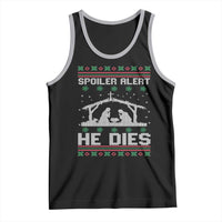 Spoiler Alert He Dies Tank Top Funny Nativity Scene Dark Humor Ugly Xmas - Wonder Print Shop