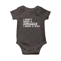 Funny Single Baby Onesie I Don't Need A Valentine I Need A Nap Valentines Day