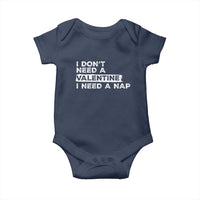 Funny Single Baby Onesie I Don't Need A Valentine I Need A Nap Valentines Day