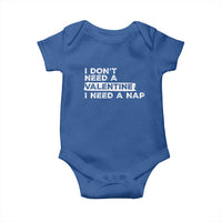 Funny Single Baby Onesie I Don't Need A Valentine I Need A Nap Valentines Day
