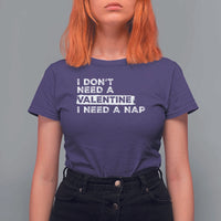 Funny Single T Shirt For Women I Don't Need A Valentine I Need A Nap Valentines Day