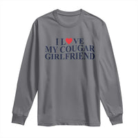 I Love My Cougar Girlfriend Long Sleeve Shirt Funny Gift for Him Boyfriend Valentine