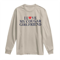 I Love My Cougar Girlfriend Long Sleeve Shirt Funny Gift for Him Boyfriend Valentine