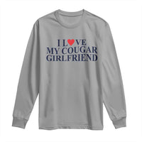 I Love My Cougar Girlfriend Long Sleeve Shirt Funny Gift for Him Boyfriend Valentine