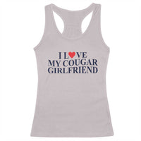 I Love My Cougar Girlfriend Racerback Tank Top Funny Gift for Him Boyfriend Valentine