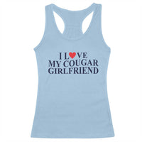I Love My Cougar Girlfriend Racerback Tank Top Funny Gift for Him Boyfriend Valentine