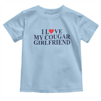 I Love My Cougar Girlfriend Toddler T Shirt Funny Gift for Him Boyfriend Valentine