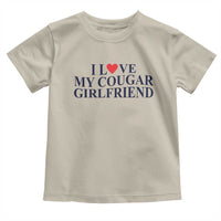 I Love My Cougar Girlfriend Toddler T Shirt Funny Gift for Him Boyfriend Valentine