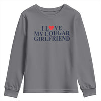 I Love My Cougar Girlfriend Youth Sweatshirt Funny Gift for Him Boyfriend Valentine