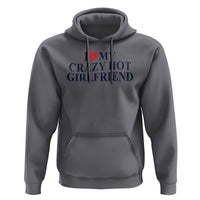 I Love My Girlfriend Hoodie Funny Gift for Him Boyfriend Valentine Hot Girlfriend