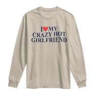 I Love My Girlfriend Long Sleeve Shirt Funny Gift for Him Boyfriend Valentine Hot Girlfriend