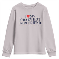 I Love My Girlfriend Youth Sweatshirt Funny Gift for Him Boyfriend Valentine Hot Girlfriend