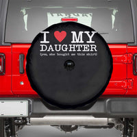 I Love My Daughter Spare Tire Cover Funny Mom Dad Gift From Daughter Classic Logo