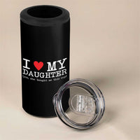 I Love My Daughter 4 in 1 Can Cooler Tumbler Funny Mom Dad Gift From Daughter Classic Logo TS10
