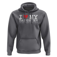 I Love My Daughter Hoodie Funny Mom Dad Gift From Daughter Classic Logo