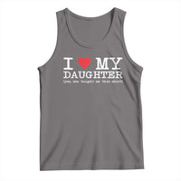 I Love My Daughter Tank Top Funny Mom Dad Gift From Daughter Classic Logo