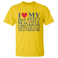 I Love My Hot Girlfriend T Shirt Funny Gift for Him Boyfriend Valentine