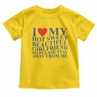 I Love My Hot Girlfriend Toddler T Shirt Funny Gift for Him Boyfriend Valentine