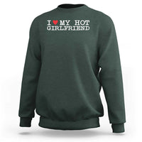 I Love My Hot Girlfriend Sweatshirt Valentines Day Gifts For Boyfriend