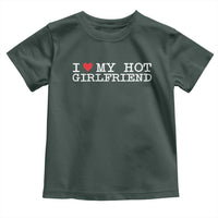 I Love My Hot Girlfriend Toddler T Shirt Valentines Day Gifts For Boyfriend
