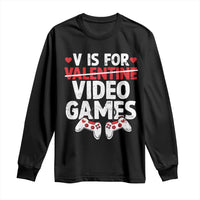 Valentines Day Gamers Long Sleeve Shirt V Is For Video Games