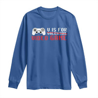 Valentines Day Gamers Long Sleeve Shirt V Is For Video Games Gamer
