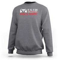 Valentines Day Gamers Sweatshirt V Is For Video Games Gamer
