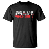 Valentines Day Gamers T Shirt V Is For Video Games Gamer