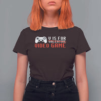 Valentines Day Gamers T Shirt For Women V Is For Video Games Gamer