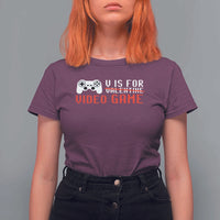 Valentines Day Gamers T Shirt For Women V Is For Video Games Gamer