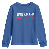 Valentines Day Gamers Youth Sweatshirt V Is For Video Games Gamer