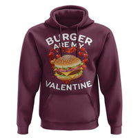 Burger Is My Valentine Funny Valentines Day Hoodie